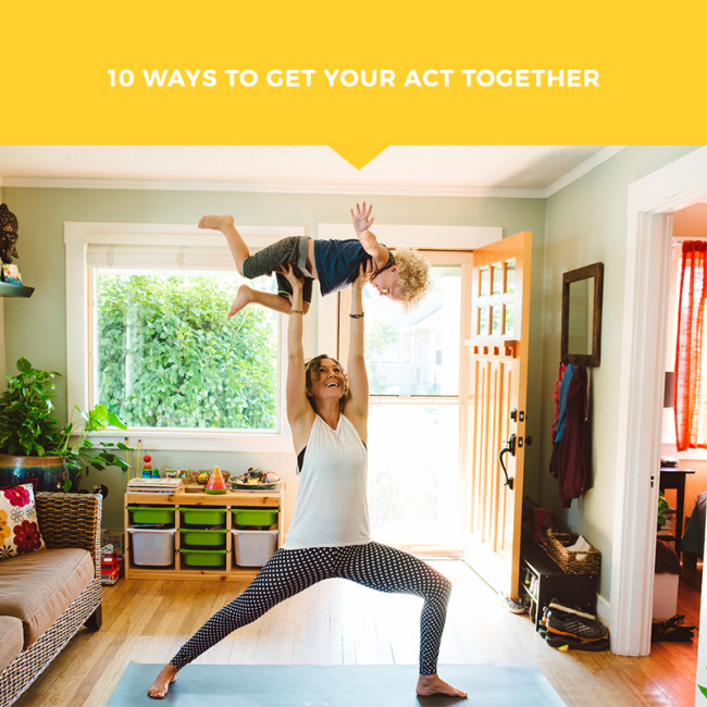 10-ways-to-get-your-act-together