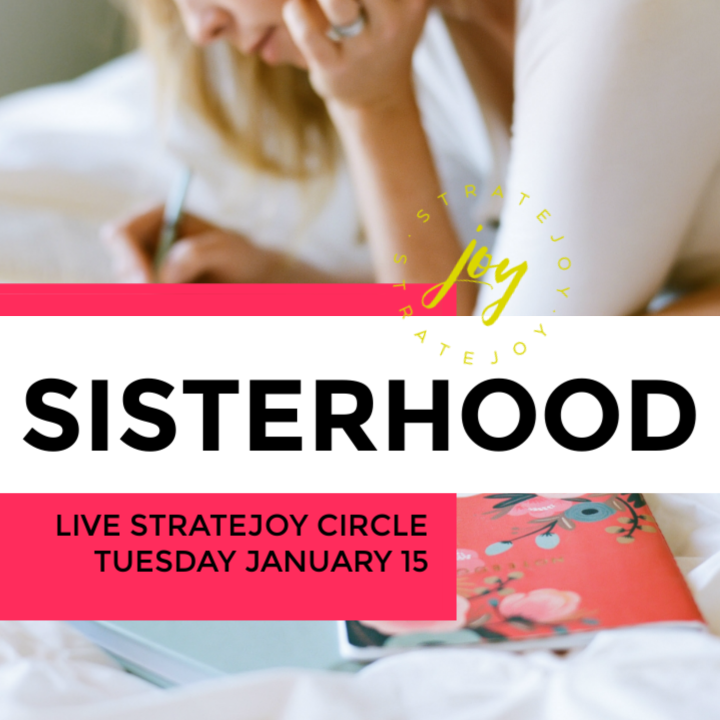 Sisterhood Stratejoy Circle Sisterhood Stratejoy Circle